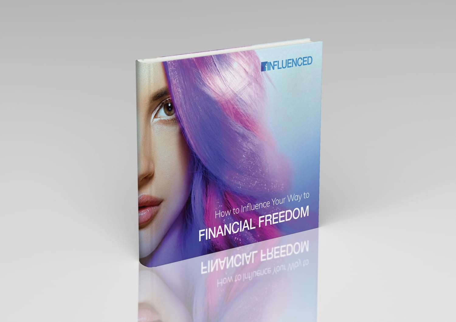 E-Book- How to Gain Financial Freedom with Social Influencer Career